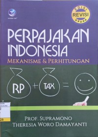 Image of Perpajakan Indonesia, Mekanisme Dan Perhitungan edisi Revisi