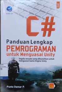 Image of Panduan Lengkap Pemrograman C# Untuk Menguasai Unity, Segala Sesuatu Yang dibutuhkan Untuk Menguasai Game Engine Unity +cd