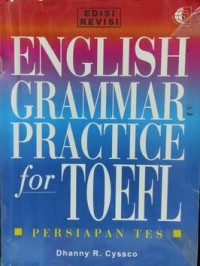 English grammar practice for toefl : persiapan ed. revisi