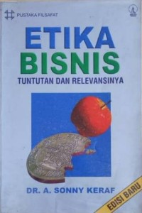 Etika Bisnis : Tuntutan dan Relevansinya