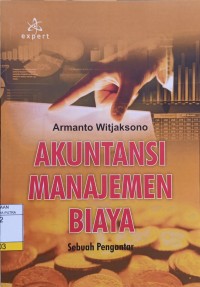 Image of Akuntansi Manajemen Biaya: Sebuah Pengantar