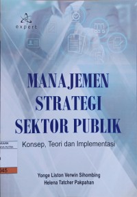 Image of Manajemen Strategi Sektor Publik: Konsep, Teori dan Implementasi
