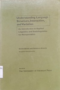 Image of Understanding language structure, interaction, and variation : an introduction to applied linguistics and sociolinguistics for nonspecialist