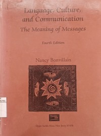 Language, culture and communication : the meaning of messages ed.4