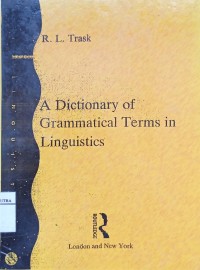 A dictionary of grammatical terms in linguistics