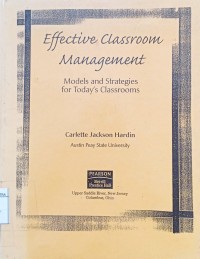 Effective classroom management : models and strategies for today's classrooms