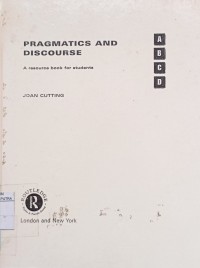 Pragmatics and discourse : a resource book for students