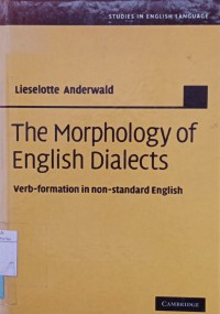 The Morphology of English Dialects Verb Formation in Non-Standard English