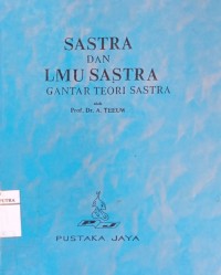 Sastra dan ilmu sastra : pengantar teori sastra