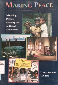 Making peace : a reading, writing, thingking on global community