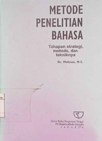 metode penelitian bahasa : tahapan strategi, metode dan tekniknya