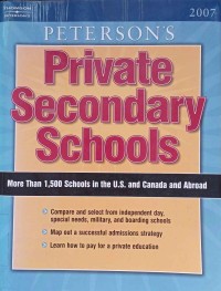 Private secondary schools : more than 1500 schools in use and canada and abroad 2007