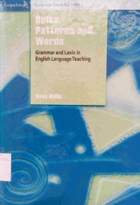 Rules, Patterns and Words Grammar and Lexis in English Language Teaching