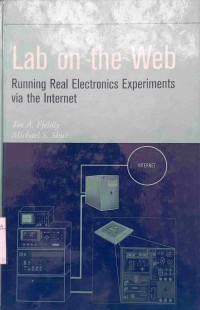 Lab On The Web : Running Real Electronics Experiments Via the Internet