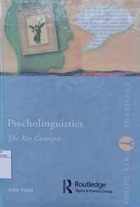 PSYCHOLINGUISTICS : The Key Concepts