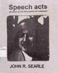 Speech acts : an essay in the philosophy of language