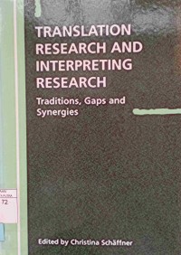 Translation Research And Interpreting Research : Traditions, Gaps And Synergies