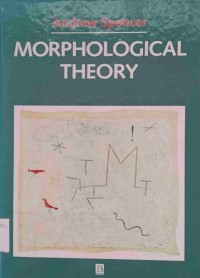 MORPHOLOGICAL THEORY : An Introduction to Word Structure in Generative Grammar