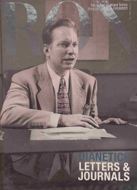 The L. Ron Hubbard Series : Dianetics Letters & Journals