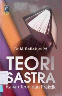 Teori sastra : kajian teori dan praktik