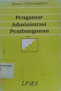 Pengantar administrasi pembangunan