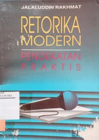 Retorika modern: pendekatan praktis