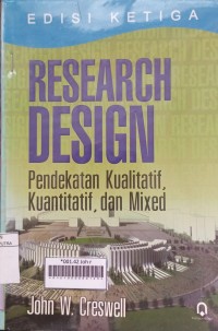 Research Design (Pendekatan Kualitatif, Kuantitatif, dan Mixed ) Edisi ke-3