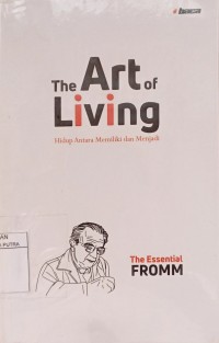 The Art Of Living : Hidup Antara Memiliki dan Menjadi