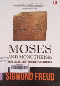 Moses and Monotheism, Musa dalam Sudut Pandang Psikoanalisis