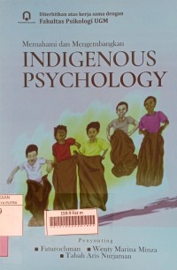 Memahami dan Mengembangkan Indigenous Psychology