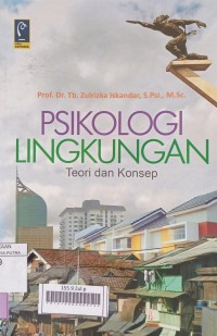 Psikologi Lingkungan : Teori dan Konsep