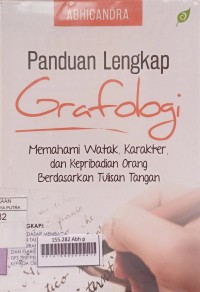 Panduan Lengkap Grafologi : Memahami Watak, Karakter, dan Kepribadian Orang Berdasarkan Tulisan Tangan