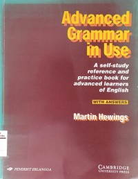 Advance grammar in use : a self study reference practice book for advance leraners of english