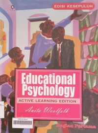 Educational Psychology,  Active Learning Edition, Jl. 1, ed. 10,