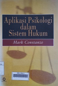 Aplikasi Psikologi dalam Sistem Hukum