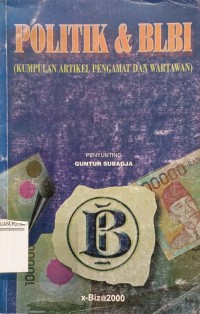 Politik & BLBI (kumpulan artikel pengamat dan wartawan)