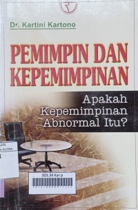 PEMIMPIN DAN KEPEMIMPINAN: Apakah kepemimpinan Abnormal Itu?