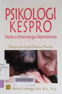 Psikologi Kespro: Wanita & Kesehatan Reproduksinya Ditinjau dari Aspek Fisik dan Psikologi