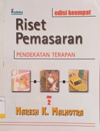 Riset pemasaran : Pendekatan Terapan Jil.2 Ed.4