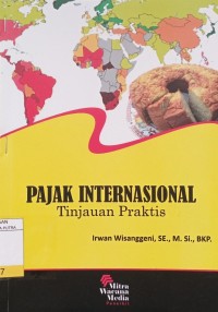 Pajak Internasional : Tinjauan Praktis