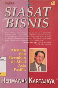 Siasat Bisnis : Menang dan Bertahan di Abad Asia Pasifik