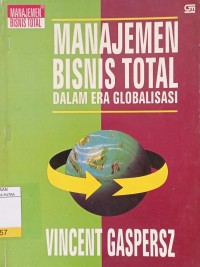 Manajemen Bisnis Total Dalam Era Globalisasi