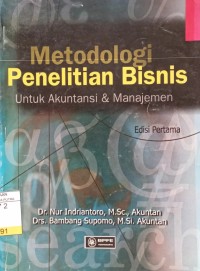 Metodologi Penelitian Bisnis Untuk Akuntansi & Manajemen Ed.1