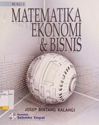 Matematika Ekonomi dan Bisnis Buku.1