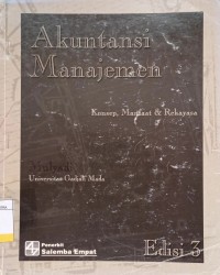 Akuntansi Manajemen : Konsep, Manfaat dan Rekayasa Ed.3