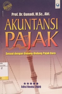 Akuntansi Pajak : Sesuai Dengan Undang - Undang Pajak Baru Ed.Revisi 2009