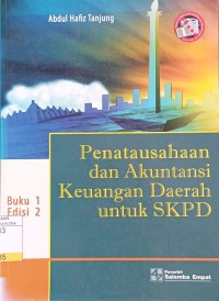 Penatausahaan dan Akuntansi Keuangan Daerah untuk SKPD Ed.2 Buku.1