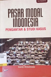 Pasar Modal Indonesia : Pengantar dan Studi Kasus