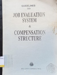 Guidelines to Job Evaluation System & Compensation Structure