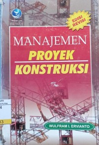 Manajemen Proyek Konstruksi Ed.Revisi